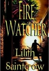 Okładka książki Fire Watcher Lilith Saintcrow