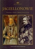Okładka książki Jagiellonowie Bożena Czwojdrak, Wojciech Dominiak, Beata Jankowiak-Konik