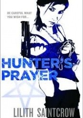 Okładka książki Hunter's Prayer Lilith Saintcrow