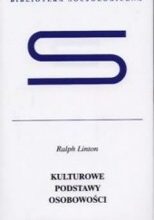 Okładka książki Kulturowe podstawy osobowości Ralph Linton