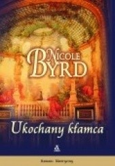 Okładka książki Ukochany kłamca Nicole Byrd