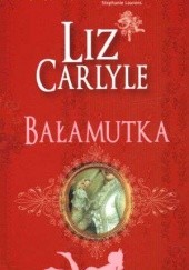 Okładka książki Bałamutka Liz Carlyle