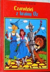 Okładka książki Czarodziej z krainy Oz Lyman Frank Baum