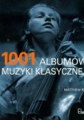 Okładka książki 1001 albumów muzyki klasycznej Matthew Rye