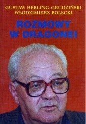 Okładka książki Rozmowy w Dragonei Włodzimierz Bolecki, Gustaw Herling-Grudziński