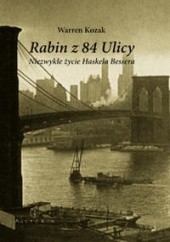 Okładka książki Rabin z 84 Ulicy. Niezwykłe życie Haskela Bessera Warren Kozak