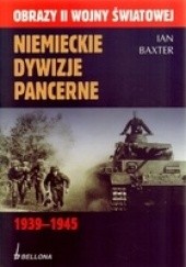Okładka książki Niemieckie dywizje pancerne 1939-1945 Ian Baxter