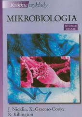 Okładka książki Mikrobiologia K. Graeme-Cook, R. Killington, Jane Nicklin