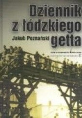 Okładka książki Dziennik z łódzkiego getta Jakub Poznański