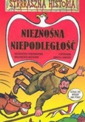 Okładka książki Nieznośna niepodległość Małgorzata Fabianowska, Małgorzata Nesteruk