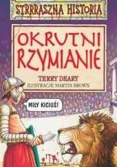 Okładka książki Okrutni Rzymianie Terry Deary