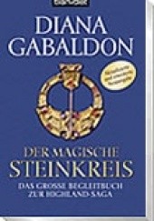 Okładka książki Der magische Steinkreis - das grosse Begleitbuch zur Highland-Saga Diana Gabaldon