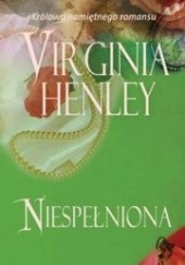 Okładka książki Niespełniona Virginia Henley