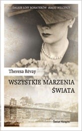 Okładka książki Wszystkie marzenia świata Theresa Révay