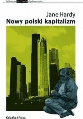 Okładka książki Nowy polski kapitalizm Jane Hardy