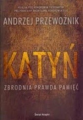 Okładka książki Katyń. Zbrodnia, prawda, pamięć Andrzej Przewoźnik