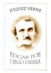 Okładka książki Edgar Poe i jego dzieła Juliusz Verne