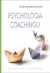 Okładka książki Psychologia coachingu Zulfi Hussain, Sara Ireland, Ho Law