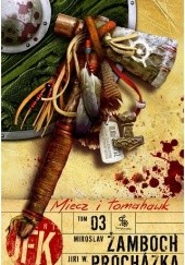 Okładka książki Agent JFK 3. Miecz i tomahawk Jiří Walker Procházka, Miroslav Žamboch