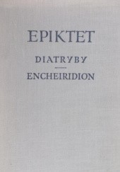 Okładka książki Diatryby. Encheiridion z dodaniem Fragmentów oraz Gnomologium Epiktetowego