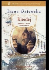 Okładka książki Kierdej. Powieść z życia pensjonarek Irena Gajewska