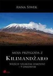 Okładka książki Moja przygoda z Kilimandżaro Anna Siwek