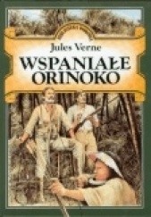 Okładka książki Wspaniałe Orinoko Juliusz Verne