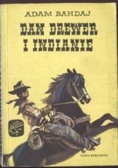 Okładka książki Dan Drewer i Indianie Adam Bahdaj