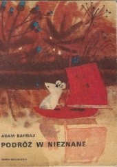 Okładka książki Podróż w nieznane Adam Bahdaj