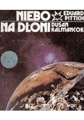Okładka książki Niebo na dłoni Dušan Kalmančok, Eduard Pittich