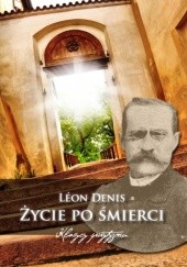 Okładka książki Życie po śmierci Leon Denis
