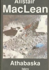 Okładka książki Athabaska Alistair MacLean