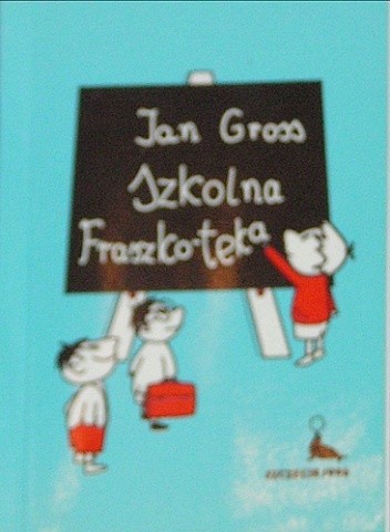 Okładka książki Szkolna fraszko-teka Jan Gross