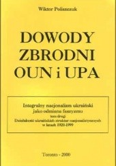 Okładka książki Dowody zbrodni OUN i UPA Wiktor Poliszczuk