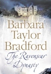 Okładka książki The Ravenscar Dynasty Barbara Taylor Bradford