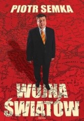 Okładka książki Wojna światów Piotr Semka