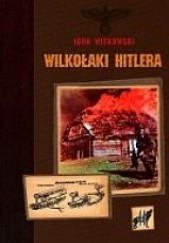 Okładka książki Wilkołaki Hitlera Igor Witkowski