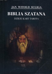 Okładka książki Biblia szatana. Dzieje kart tarota Jan Witold Suliga