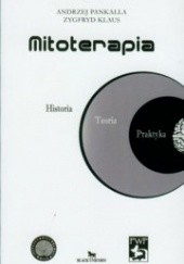 Okładka książki Mitoterapia Zygfryd Klaus, Andrzej Pankalla
