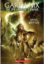 Okładka książki Into Battle Garth Nix