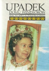Okładka książki Upadek domu Windsorów Susan Blackhall, Nigel Blundell