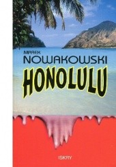 Okładka książki Honolulu Marek Nowakowski