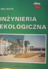 Okładka książki Inżynieria ekologiczna Inez Wiatr