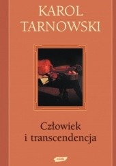 Okładka książki Człowiek i transcendencja Karol Tarnowski
