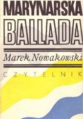 Okładka książki Marynarska ballada Marek Nowakowski