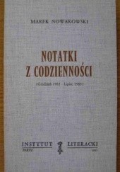 Okładka książki Notatki z codzienności: Grudzień 1982 - lipiec 1983 Marek Nowakowski