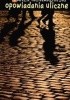 Okładka książki Opowiadania uliczne Marek Nowakowski