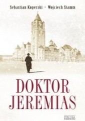 Okładka książki Doktor Jeremias Sebastian Koperski, Wojciech Stamm