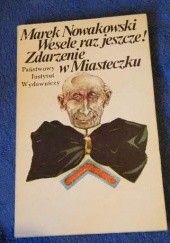 Okładka książki Wesele raz jeszcze! Zdarzenie w Miasteczku Marek Nowakowski