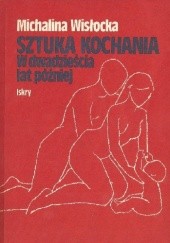 Okładka książki Sztuka kochania w dwadzieścia lat później Michalina Wisłocka